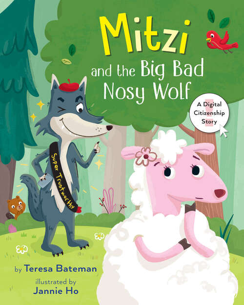 Book cover of Mitzi and the Big Bad Nosy Wolf: A Digital Citizenship Story