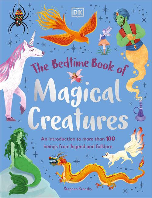 Book cover of The Bedtime Book of Magical Creatures: An Introduction to More than 100 Creatures from Legend and Folklore (The Bedtime Books)