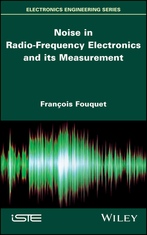 Book cover of Noise in Radio-Frequency Electronics and its Measurement (Wiley-ISTE Series)