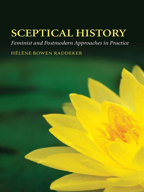 Book cover of Sceptical History: Feminist and Postmodern Approaches in Practice