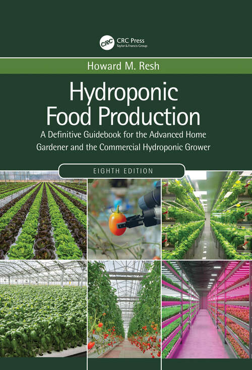 Book cover of Hydroponic Food Production: A Definitive Guidebook for the Advanced Home Gardener and the Commercial Hydroponic Grower (8)