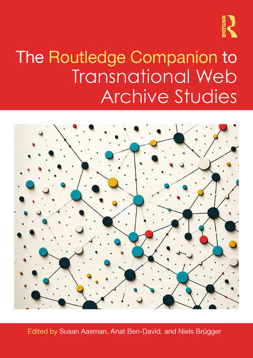 Book cover of The Routledge Companion to Transnational Web Archive Studies (Routledge Companions to the Digital Humanities)