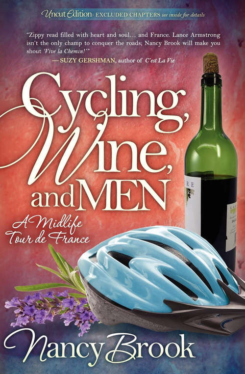 Book cover of Cycling, Wine, and Men: A Midlife Tour de France