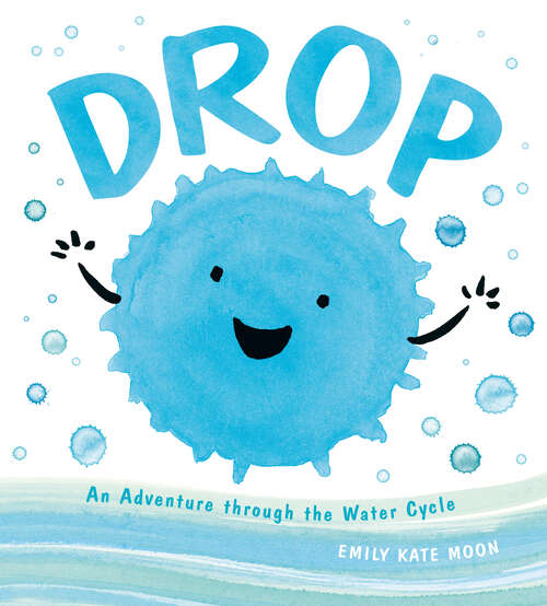Book cover of Drop: An Adventure through the Water Cycle