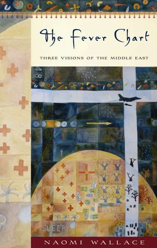 Book cover of The Fever Chart: Three Short Visions of the Middle East