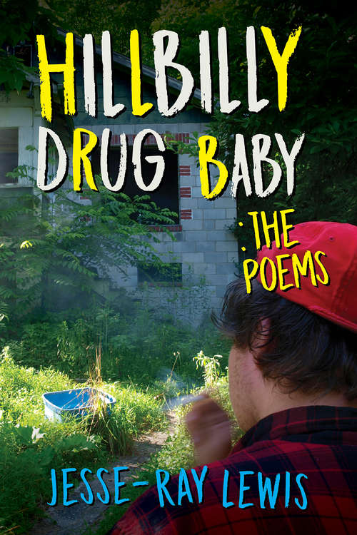 Book cover of Hillbilly Drug Baby: The Poems (Hillbilly Drug Baby Ser. #1)