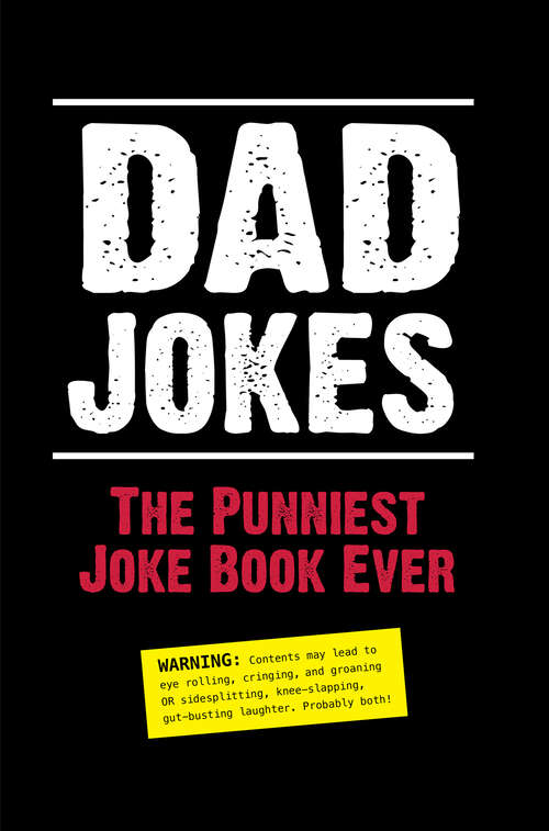 Book cover of Dad Jokes: The Punniest Joke Book Ever