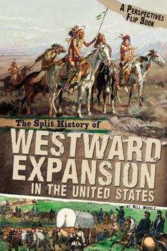 Book cover of The Split History of Western Expansion in the United States