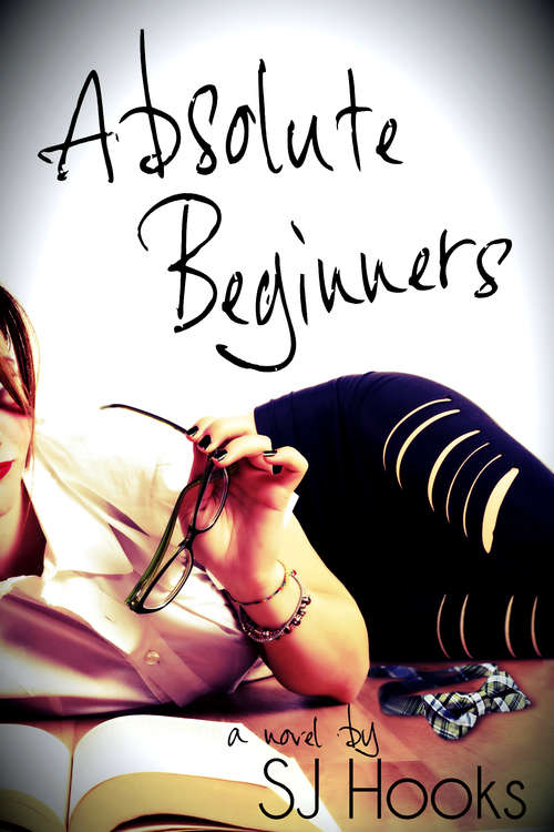 Book cover of Absolute Beginners (An Absolute Novel #1)