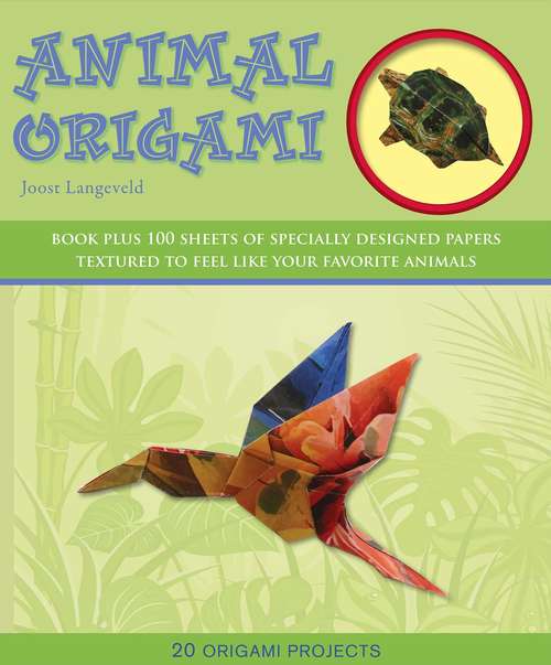 Book cover of Animal Origami: 20 Origami Projects (Origami Books)