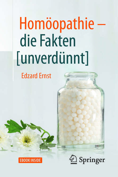 Book cover of Homöopathie - die Fakten [unverdünnt]