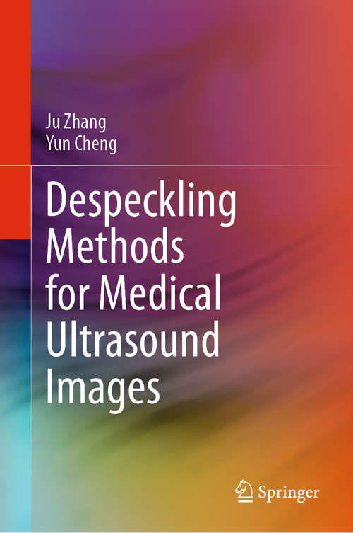 Book cover of Despeckling Methods for Medical Ultrasound Images (1st ed. 2020)