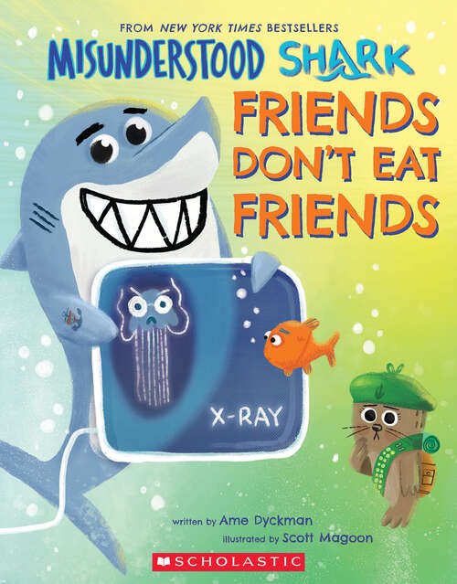 Book cover of Misunderstood Shark: Friends Don't Eat Friends (Misunderstood Shark)