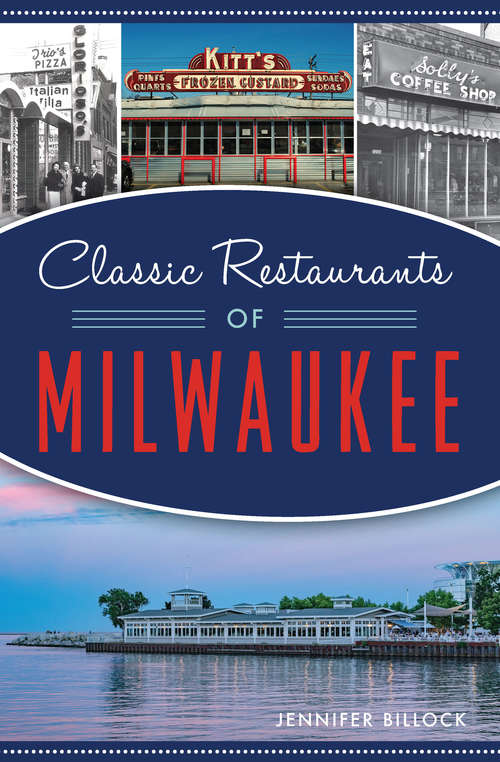 Book cover of Classic Restaurants of Milwaukee (American Palate)