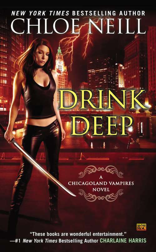 Book cover of Drink Deep: A Chicagoland Vampires Novel (Chicagoland Vampires #5)