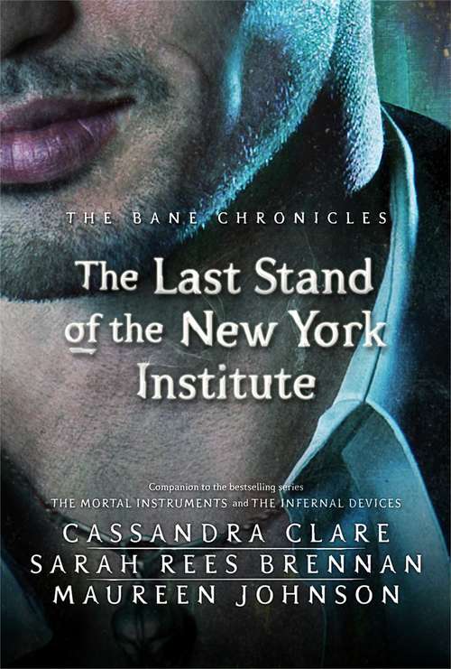 Book cover of The Last Stand of the New York Institute (The Bane Chronicles)