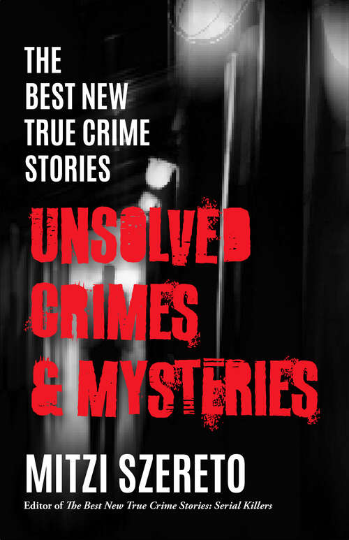 Book cover of Unsolved Crimes & Mysteries: Small Towns (The Best New True Crime Stories)