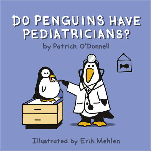 Book cover of Do Penguins Have Pediatricians?