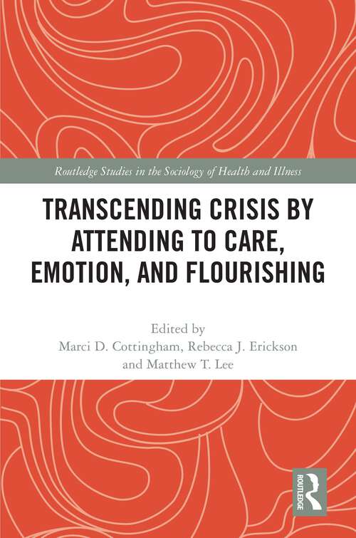 Book cover of Transcending Crisis by Attending to Care, Emotion, and Flourishing