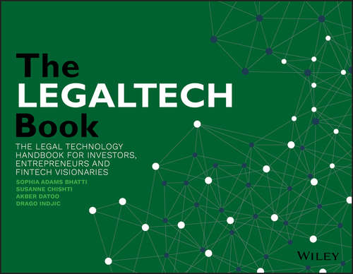 Book cover of The LegalTech Book: The Legal Technology Handbook for Investors, Entrepreneurs and FinTech Visionaries