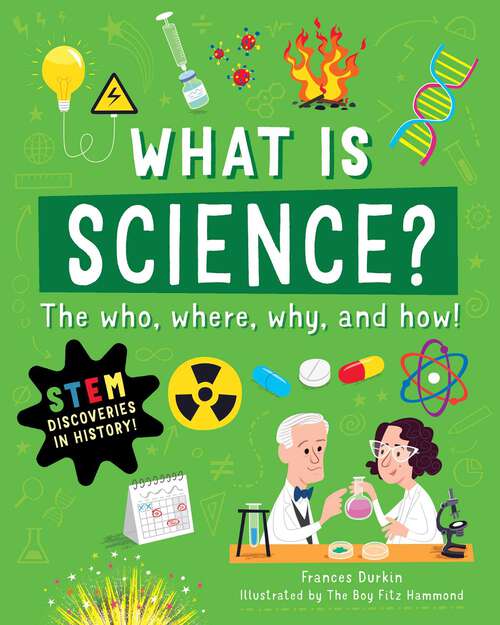 Book cover of What is Science?: The Who, Where, Why, and How