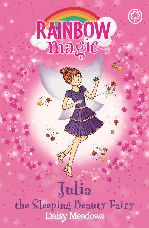 Book cover of Julia the Sleeping Beauty Fairy: The Fairytale Fairies Book 1 (Rainbow Magic #1)