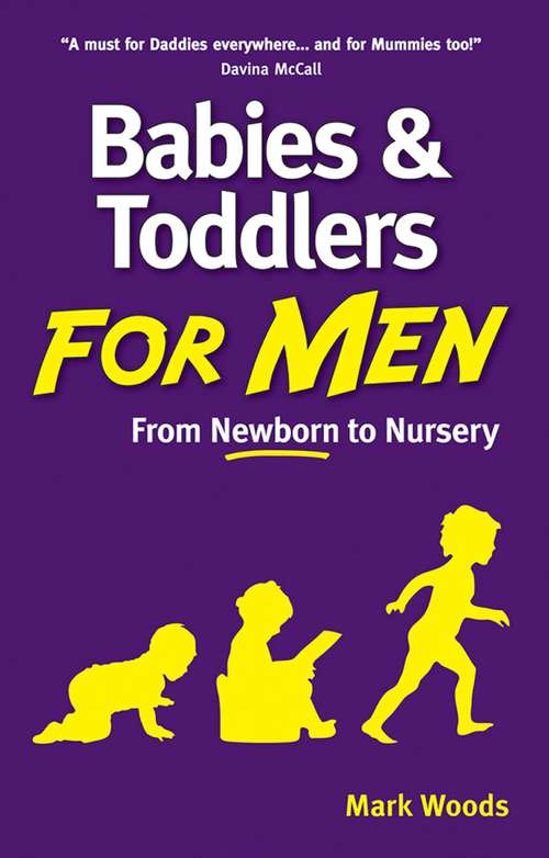 Book cover of Babies and Toddlers for Men: From Newborn to Nursery
