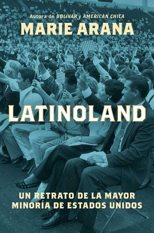 Book cover of LatinoLand: A Portrait of America's Largest and Least Understood Minority