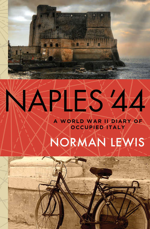 Book cover of Naples '44: A World War II Diary of Occupied Italy (Digital Original) (Isis Large Print Ser.)