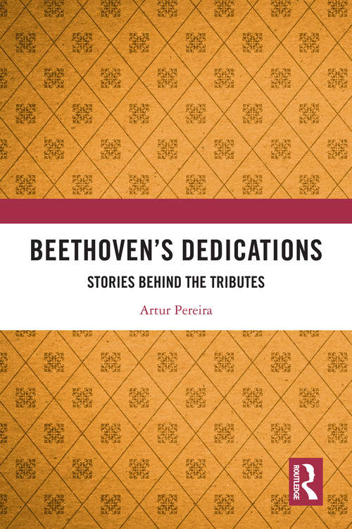 Book cover of Beethoven’s Dedications: Stories Behind the Tributes