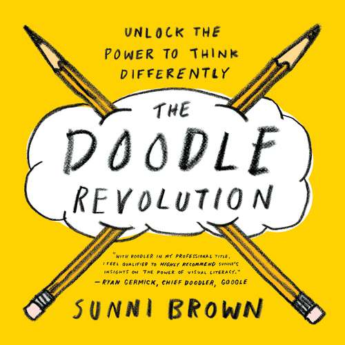 Book cover of The Doodle Revolution: Unlock the Power to Think Differently