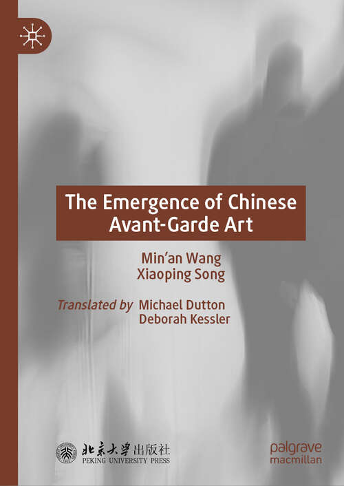 Book cover of The Emergence of Chinese Avant-Garde Art (2024)