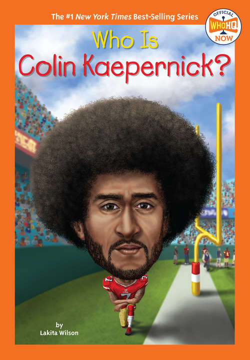 Book cover of Who Is Colin Kaepernick? (Who HQ Now)