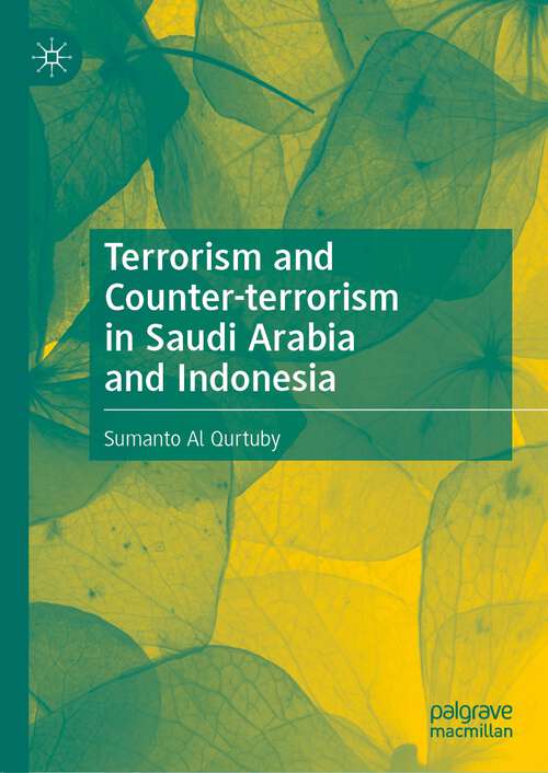 Book cover of Terrorism and Counter-terrorism in Saudi Arabia and Indonesia (1st ed. 2022)