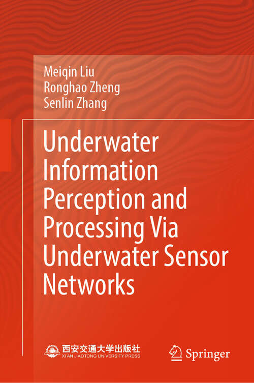 Book cover of Underwater Information Perception and Processing Via Underwater Sensor Networks