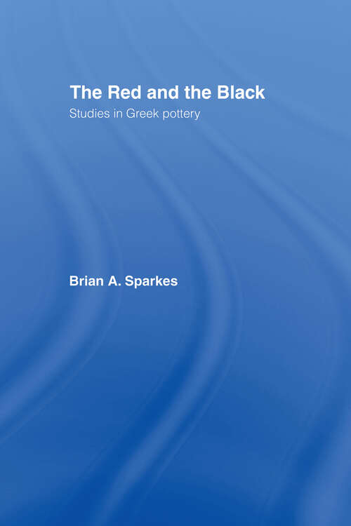 Book cover of The Red and the Black: Studies in Greek Pottery