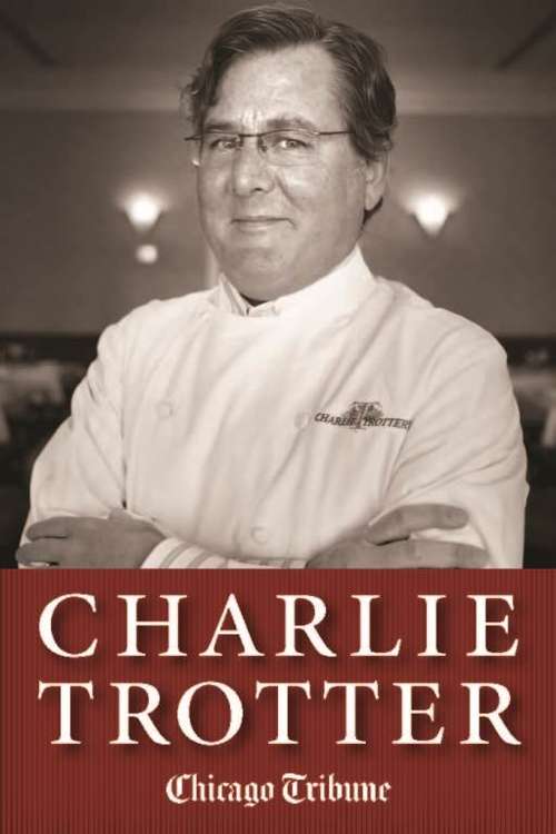 Book cover of Charlie Trotter