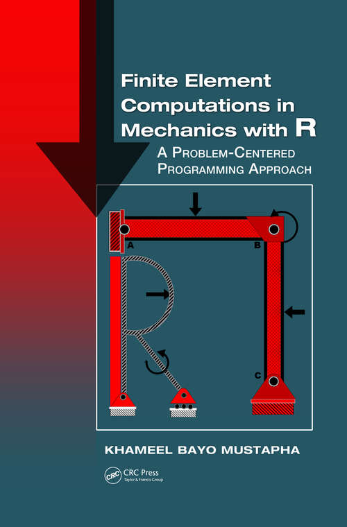 Book cover of Finite Element Computations in Mechanics with R: A Problem-Centered Programming Approach