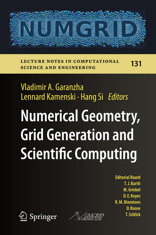 Book cover of Numerical Geometry, Grid Generation and Scientific Computing: Proceedings of the 9th International Conference, NUMGRID 2018 / Voronoi 150, Celebrating the 150th Anniversary of G.F. Voronoi, Moscow, Russia, December 2018 (1st ed. 2019) (Lecture Notes in Computational Science and Engineering #131)