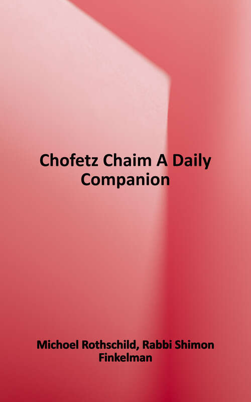 Book cover of Chofetz Chaim: The Concepts and Laws of Proper Speech as Formulated by Sefer Chofetz Chaim (Artscroll Ser.)