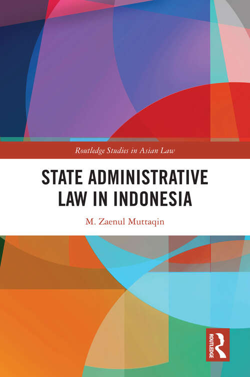 Book cover of State Administrative Law in Indonesia (Routledge Studies in Asian Law)