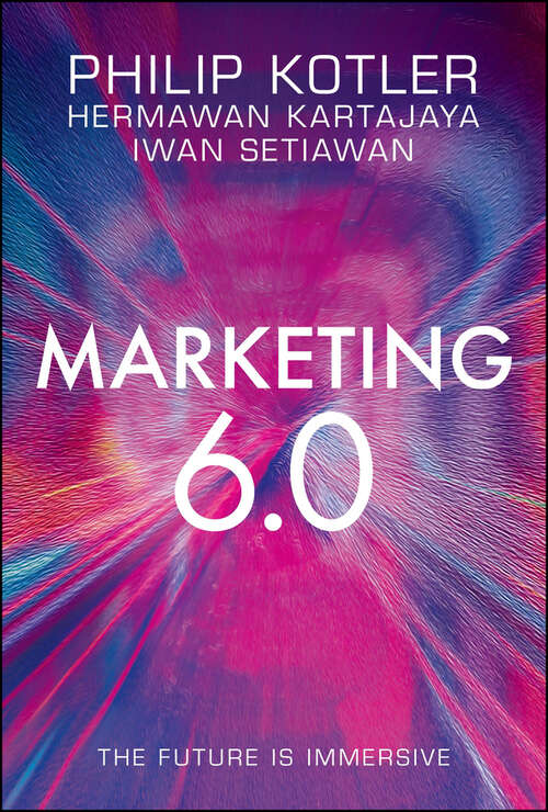 Book cover of Marketing 6.0: The Future Is Immersive