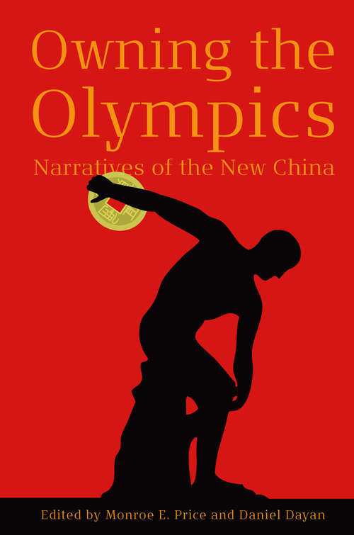 Book cover of Owning the Olympics: Narratives of the New China