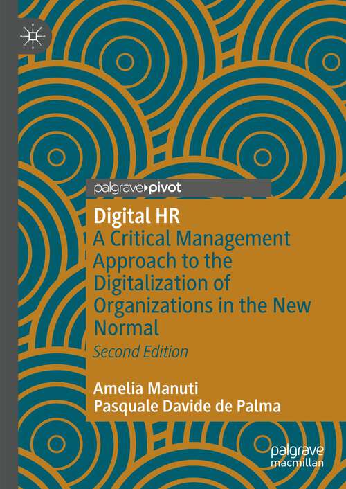 Book cover of Digital HR: A Critical Management Approach to the Digitalization of Organizations in the New Normal (2nd ed. 2023)