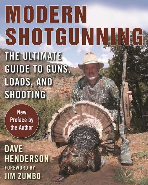 Book cover of Modern Shotgunning: The Ultimate Guide to Guns, Loads, and Shooting