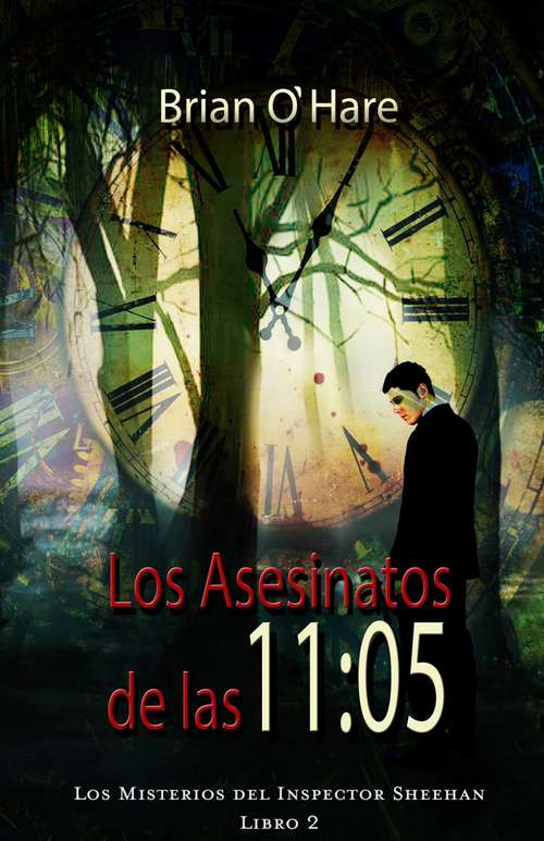 Book cover of Los Asesinatos de las 11: Libro 2 de los Misterios del Inspector Sheehan