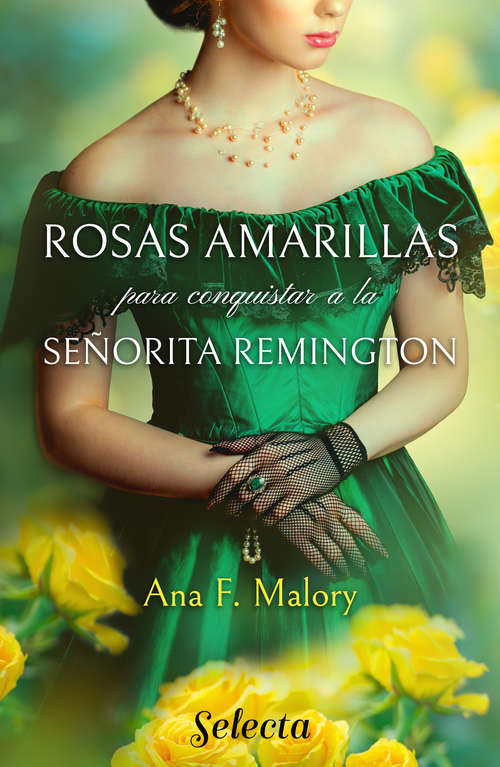 Book cover of Rosas amarillas para conquistar a la señorita Remington