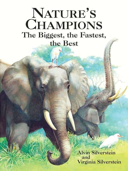 Book cover of Nature's Champions: The Biggest, the Fastest, the Best (Dover Children's Science Books)