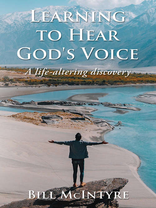 Book cover of Learning To Hear God's Voice: A Life-Altering Discovery