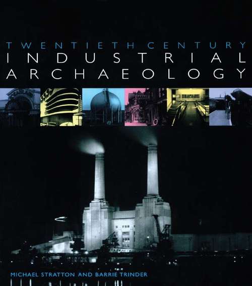 Book cover of Twentieth Century Industrial Archaeology